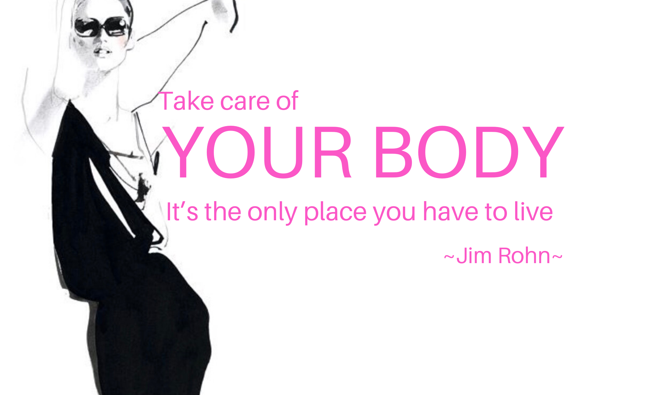 look-after-your-body-it-is-the-only-place-you-have-live-jim-rohn-look-good-tips-with-good-looks-bible-glb-by-jehan-mir