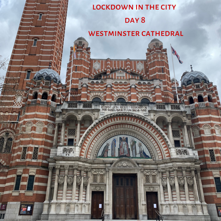 westminster-cathedral-day-8-coronavirus-lockdown-in-the-city-walk-world-topics-with-good-looks-bible-glb-by-jehan-mir